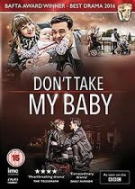 Watch Don't Take My Baby Tvmuse