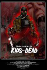 Watch Kids Go to the Woods Kids Get Dead Tvmuse