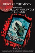 Watch Beware the Moon Remembering 'An American Werewolf in London' Tvmuse