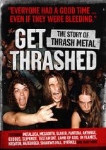 Watch Get Thrashed: The Story of Thrash Metal Tvmuse