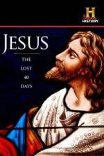 Watch Jesus: The Lost 40 Days Tvmuse