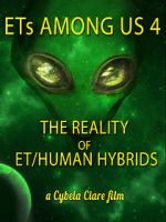 Watch ETs Among Us 4: The Reality of ET/Human Hybrids Tvmuse