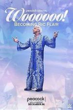 Watch Woooooo! Becoming Ric Flair (TV Special 2022) Tvmuse