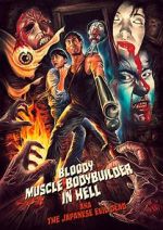 Watch Bloody Muscle Body Builder in Hell Tvmuse