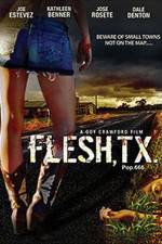 Watch Flesh TX Tvmuse