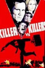 Watch Killer vs Killers Tvmuse