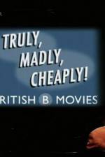 Watch Truly Madly Cheaply British B Movies Tvmuse