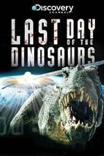 Watch Last Day of the Dinosaurs Tvmuse