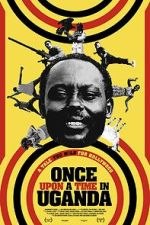 Watch Once Upon a Time in Uganda Tvmuse
