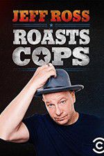 Watch Jeff Ross Roasts Cops Tvmuse