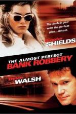 Watch The Almost Perfect Bank Robbery Tvmuse