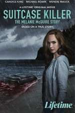 Watch Suitcase Killer: The Melanie McGuire Story Tvmuse