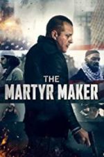 Watch The Martyr Maker Tvmuse