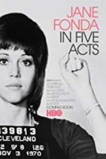 Watch Jane Fonda in Five Acts Tvmuse