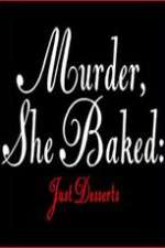 Watch Murder She Baked Just Desserts Tvmuse