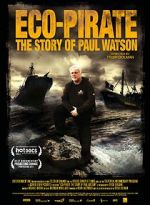 Watch Eco-Pirate: The Story of Paul Watson Tvmuse