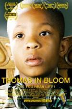 Watch Thomas in Bloom Tvmuse