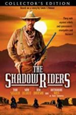 Watch The Shadow Riders Tvmuse