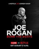 Watch Joe Rogan: Burn the Boats Tvmuse