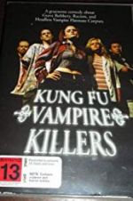 Watch Kung Fu Vampire Killers Tvmuse