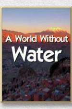 Watch A World Without Water Tvmuse