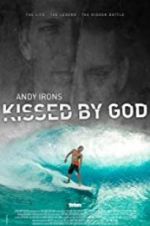 Watch Andy Irons: Kissed by God Tvmuse