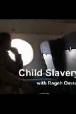 Watch Child Slavery with Rageh Omaar Tvmuse