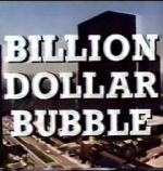Watch The Billion Dollar Bubble Tvmuse