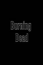 Watch Burning Dead Tvmuse