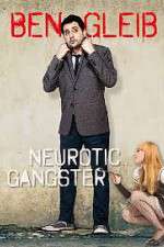 Watch Ben Gleib: Neurotic Gangster Tvmuse