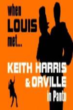 Watch When Louis Met Keith Harris and Orville Tvmuse