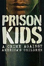 Watch Prison Kids A Crime Against Americas Children Tvmuse
