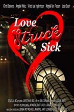 Watch Love Struck Sick Tvmuse