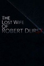 Watch The Lost Wife of Robert Durst Tvmuse