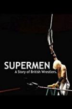 Watch Supermen: A Story of British Wrestlers Tvmuse