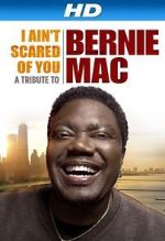 Watch I Ain\'t Scared of You: A Tribute to Bernie Mac Tvmuse