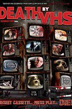 Watch Death by VHS Tvmuse