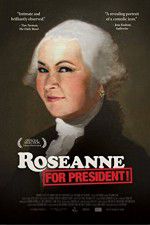 Watch Roseanne for President Tvmuse