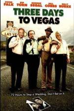 Watch Three Days to Vegas Tvmuse
