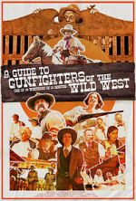 Watch A Guide to Gunfighters of the Wild West Tvmuse