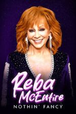 Watch Reba McEntire: Nothin' Fancy Tvmuse