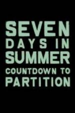 Watch Seven Days in Summer: Countdown to Partition Tvmuse