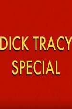 Watch Dick Tracy Special Tvmuse