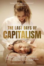 Watch The Last Days of Capitalism Tvmuse