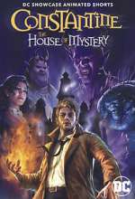 Watch DC Showcase: Constantine - The House of Mystery Tvmuse