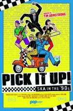 Watch Pick It Up! - Ska in the \'90s Tvmuse