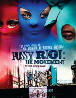 Watch Pussy Riot: The Movement Tvmuse