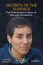 Watch Secrets of the Surface: The Mathematical Vision of Maryam Mirzakhani Tvmuse