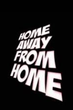 Watch Home Away from Home Tvmuse