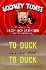 Watch To Duck... or Not to Duck (Short 1943) Tvmuse